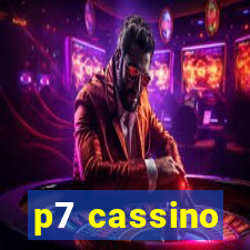 p7 cassino